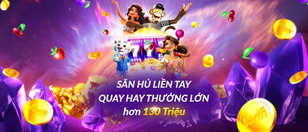 Săn hũ liền tay quay hay thưởng lớn Vwin